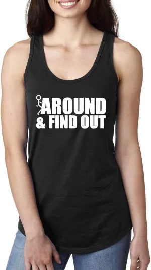 Fuck Around and Find Out Sexual Joke R-Rated Humor Ladies Racerback Tank Top
