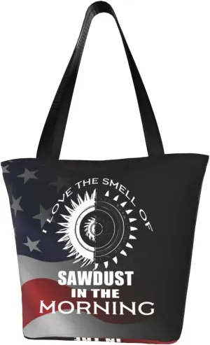I Love The Smell Of Sawdust In The Morning Fashion Shoulder Bag Large Capacity For Man Or Woman