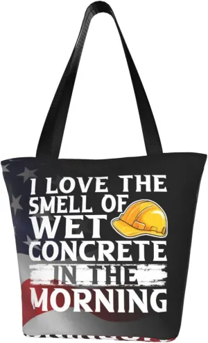 I Love The Smell Of Wet Concrete In The Morning Concrete Worker Fashion Shoulder Bag Large Capacity For Man Or Woman