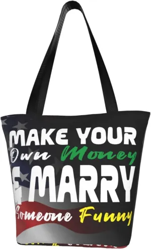 Make Your Own Money And Marry Someone Funny Fashion Shoulder Bag Large Capacity For Man Or Woman
