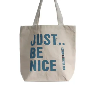 Tote Bag Just Be Nice - choice of 4 colours