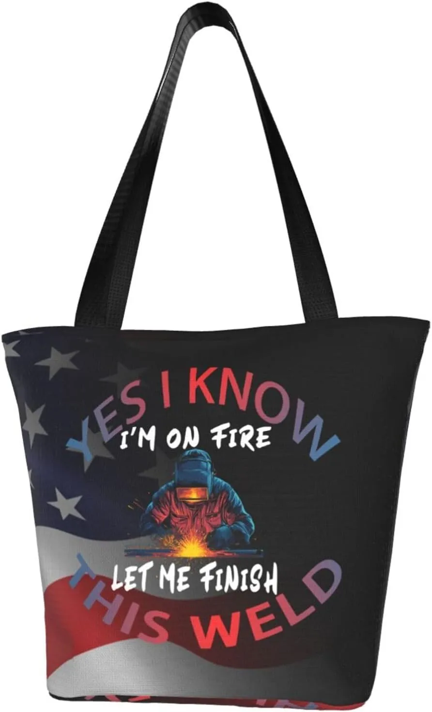 Yes I Know I'M On Fire Let Me Finish This Weld Fashion Shoulder Bag Large Capacity For Man Or Woman