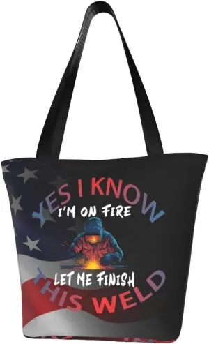 Yes I Know I'M On Fire Let Me Finish This Weld Fashion Shoulder Bag Large Capacity For Man Or Woman